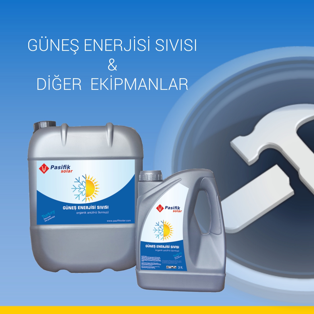Güneş Enerjisi Sıvısı & Diğer Ekipmanlar